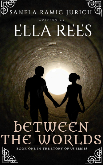 Between the Worlds – Book 1 in the Story of Us series